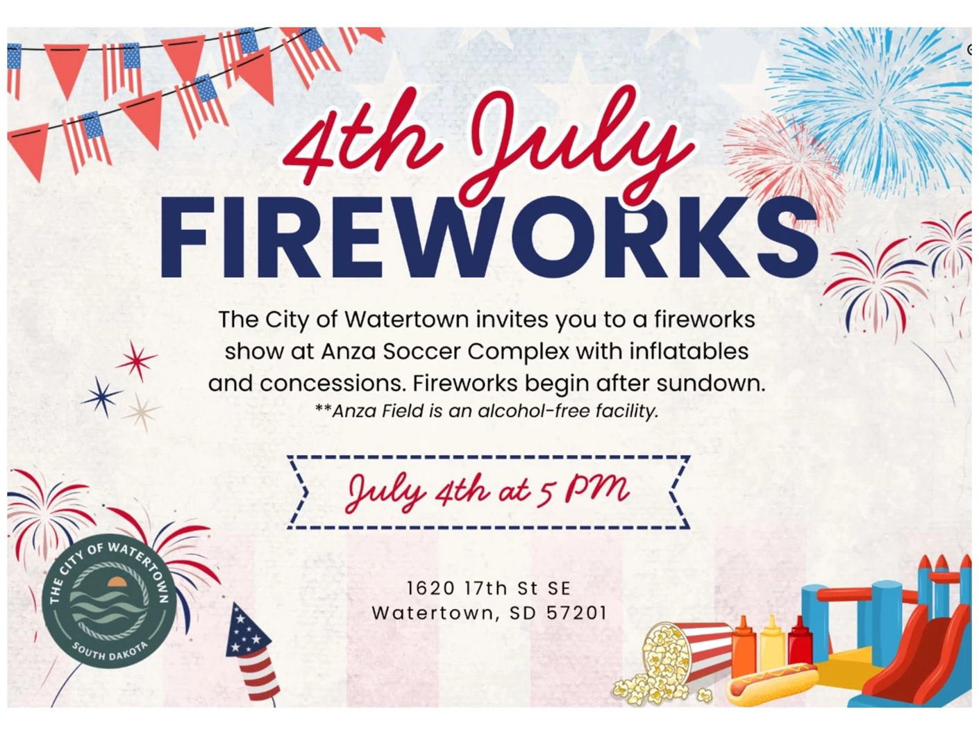 The City of Watertown invites you to a fireworks show at Anza Soccer Complex with inflatables and concessions.
