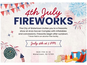 The City of Watertown invites you to a fireworks show at Anza Soccer Complex with inflatables and concessions.